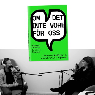 #353 Kommunikatörens yrke, rykte och roll i demokratins tjänst med Caroline Thunved