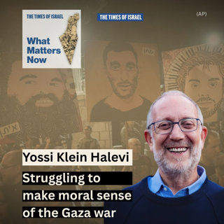 What Matters Now to Yossi Klein Halevi: Struggling to make moral sense of the Gaza war