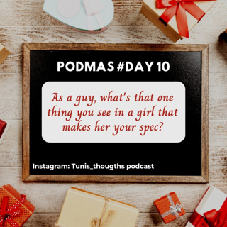 As a guy, what's that one thing you see in a girl that makes her your spec? Podmas day 10.