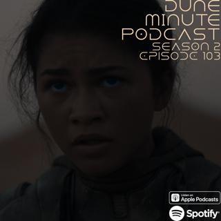 Dune: Part Two - Episode 103