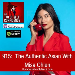 915: The Authentic Asian With Misa Chien