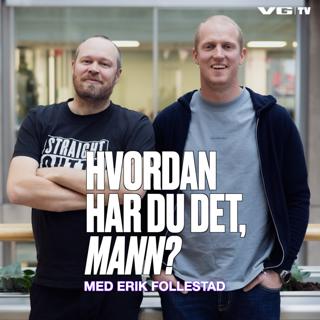 Hvordan har du det, mann?