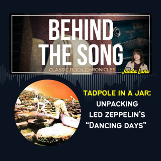 Tadpole In A Jar: Unpacking Led Zeppelin's "Dancing Days"