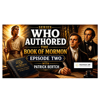 Ep327: The 3-Voice Framework of the Book of Mormon (Episode 2)