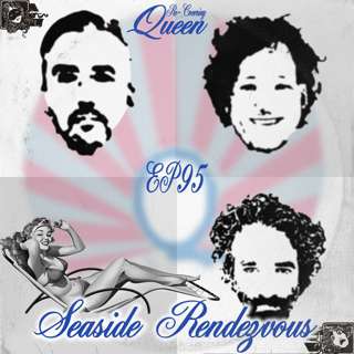 Ep 95 : Seaside Rendezous