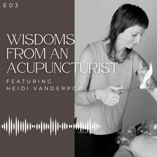 Wisdoms from an Acupuncturist