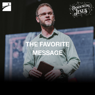 Announcing Jesus: The Favorite Message