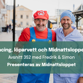 352. Pacing, löparvett och Midnattsloppet!