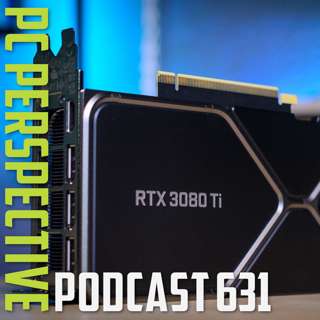Podcast #631 - GeForce RTX 3080Ti Review, AMD COMPUTEX News and so much more!
