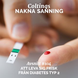 104. Att leva sig frisk från diabetes typ 2