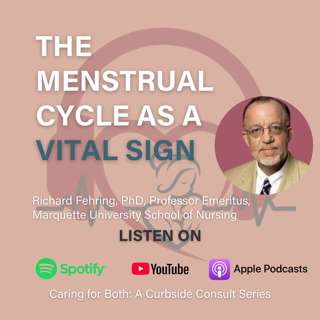 The Menstrual Cycle As A Vital Sign | Richard Fehring, PhD