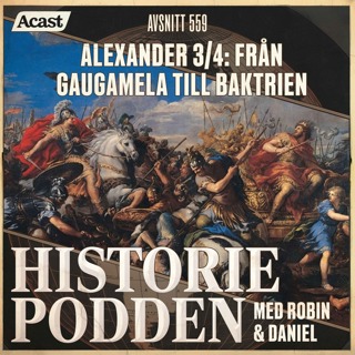559. Alexander 3/4: Från Gaugamela till Baktrien