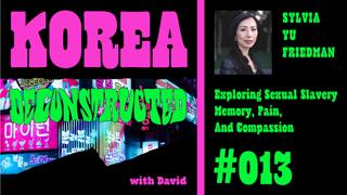 #013 Exploring Sexual Slavery: Memory, Pain, and Compassion with Sylvia Yu Friedman