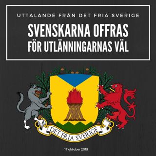 Svenskarna offras för utlänningarnas väl