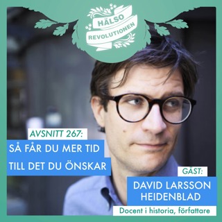 267: TA DIG TID – GÖR  MINDRE MEN BÄTTRE
