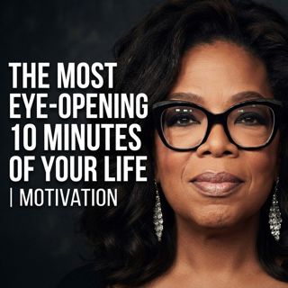 The Most Eye-Opening 10 Minutes of Your Life | Motivation