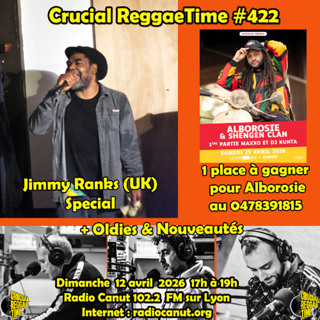 Crucial Reggae Time #422 Jimmy Ranks Special + Oldies & Nouveautés 12042026