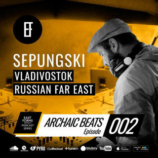 Archaic Beats Show Episode 002 by Sepungski // EAST FORMS Drum&Bass