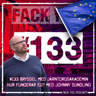 133 - Hur fungerar EU med Jonny Sundling (Kommunal)