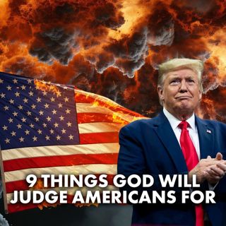 9 Things God Will Judge Americans For
