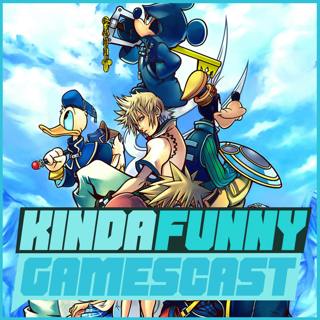 What's Up With Kingdom Hearts - Kinda Funny Gamescast Ep. 126