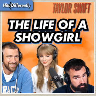 Taylor Swift's "The Life of a Showgirl" on New Heights with Travis and Jason Kelce | Ep. 71