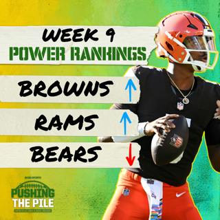 Week 9 Power Rankings: Browns, Rams, Broncos move up, Bears, Seahawks, and Titans drop w/Pete Prisco