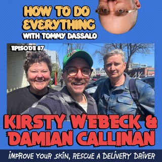 Kirsty Webeck & Damian Callinan: Improve Your Skin, Rescue A Delivery Driver