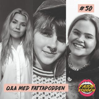 #50 Q&A med Fattapodden