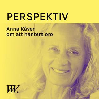 56. Om att hantera oro och ångest - med Anna Kåver