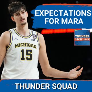 THUNDER SQUAD SHOW: REALISTIC Expectations For Aday Mara + OKC NBA Summer League Standouts