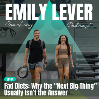 44. Fad Diets: Why the "Next Big Thing" Usually Isn't the Answer