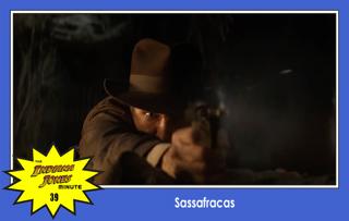Dial of Destiny 39: Sassafracas