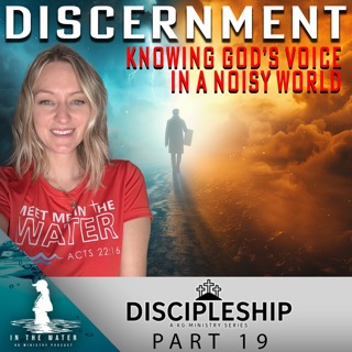 Discernment: Knowing God’s Voice in a Noisy World | Discipleship Series