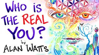 The False Idea of Who You Are - Alan Watts | After Skool