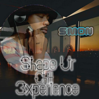 Shape Ur Chillout Experience #13 - S'Mon.