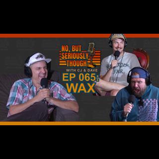 No, But Seriously Though Ep. 065 Uncle Andrews' Backyard w/ Big Wax