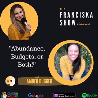 Abundance, Budgets or both? - with Amber Dugger