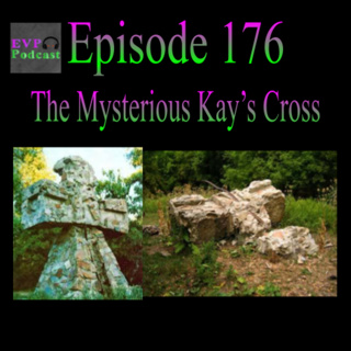 176 - The Mysterious Kay’s Cross