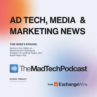 dentsu's Zac Selby on Measurement Standards, Google's AI Landing Pages, and Apple Maps Ads