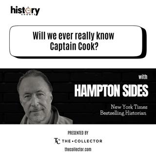 Captain James Cook’s Final Voyage w/ Hampton Sides