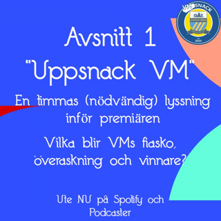 VM-Snack Avsnitt 1- "Uppsnack VM"