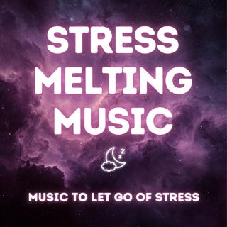 Stress Melt - 9 Hours of Relaxing Music for Letting Go