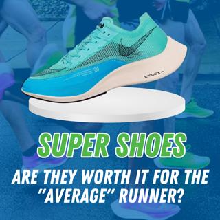 Super Shoes: Can They Help You Run Faster or Are They Just for Elites?