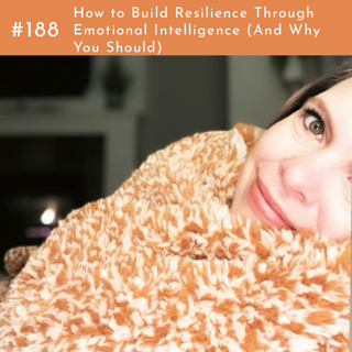How to Build Resilience Through Emotional Intelligence - And Why You Should