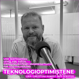 TEKNOLOGIOPTIMISTENE - Med Lars Berthinussen, leder for Digin - Energiselskapenes bransjeinitiativ for digitalisering