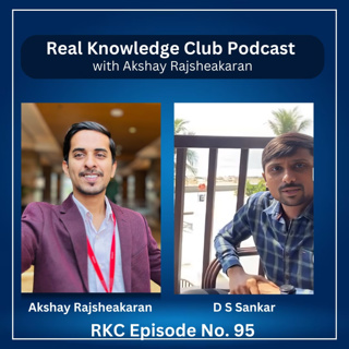 One-on-One Mentorship with DS Sankar: Interview, Community, and Commerce I Real Knowledge Club Show : 95