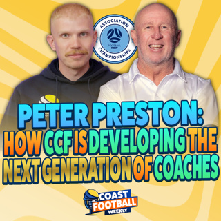 Coast Football Weekly – Ep. 17 | Featuring: Peter Preston