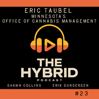 #23 | Regulating Three Cannabis Markets at Once with Minnesota's Eric Taubel