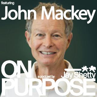 John Mackey: Not Sure You're on the Right Path In Your Career? (Use THIS Framework When You Feel Lost About What's Next)